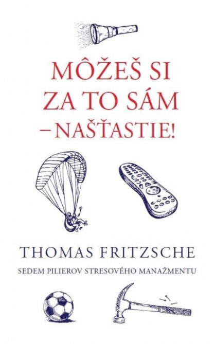 Môžeš si za to sám – našťastie! - Thomas Fritzsche