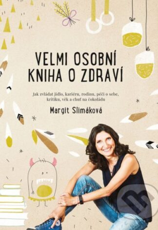Velmi osobní kniha o zdraví-Margit Slimáková