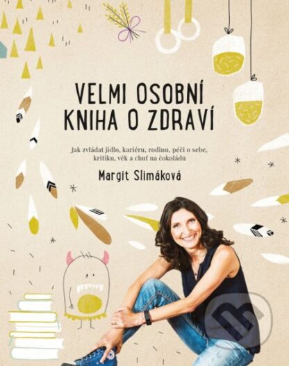 Velmi osobní kniha o zdraví-Margit Slimáková