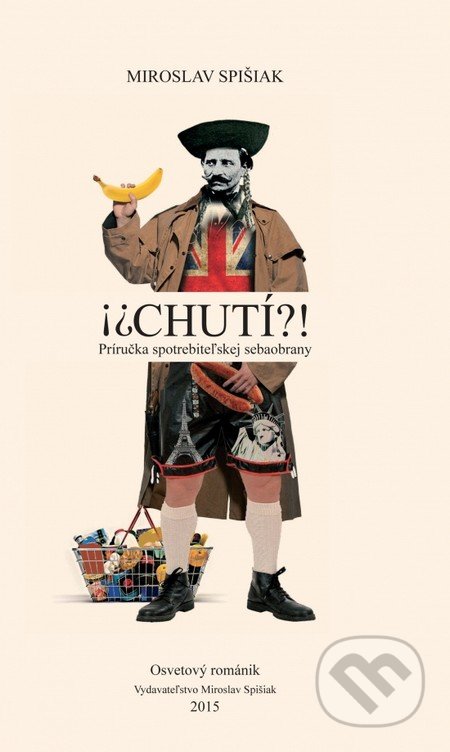 Chutí?! - Príručka spotrebiteľskej sebaobrany-Miroslav Spišiak